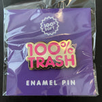 100% Soft - 100% Trash • Enamel Pin